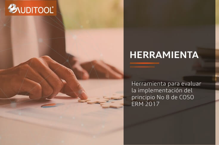 Herramienta para evaluar la implementación del principio No 8 de COSO ERM 2017