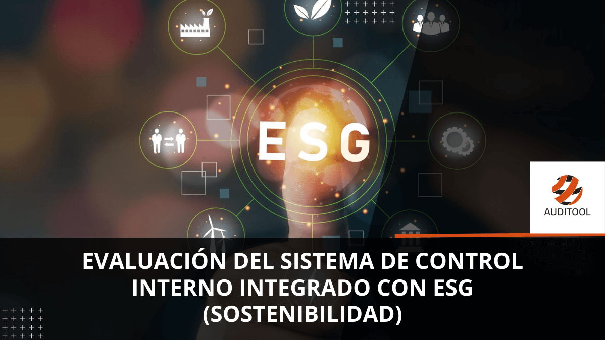 Evaluación del sistema de control interno integrado con ESG ...